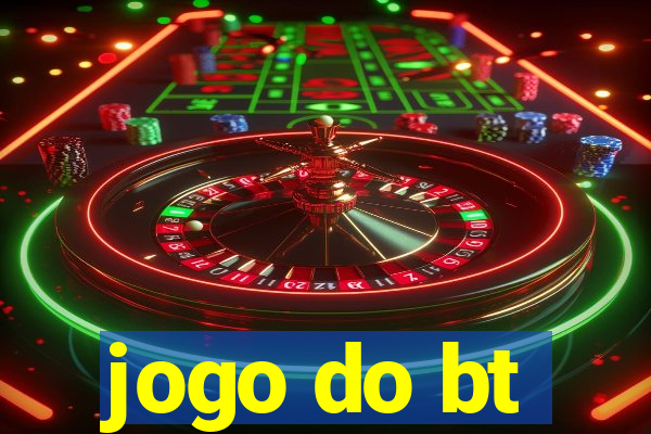 jogo do bt